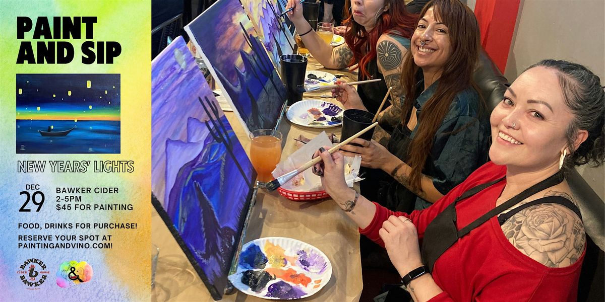 New Years\u2019 Lights Paint and Sip at Bawker Cider