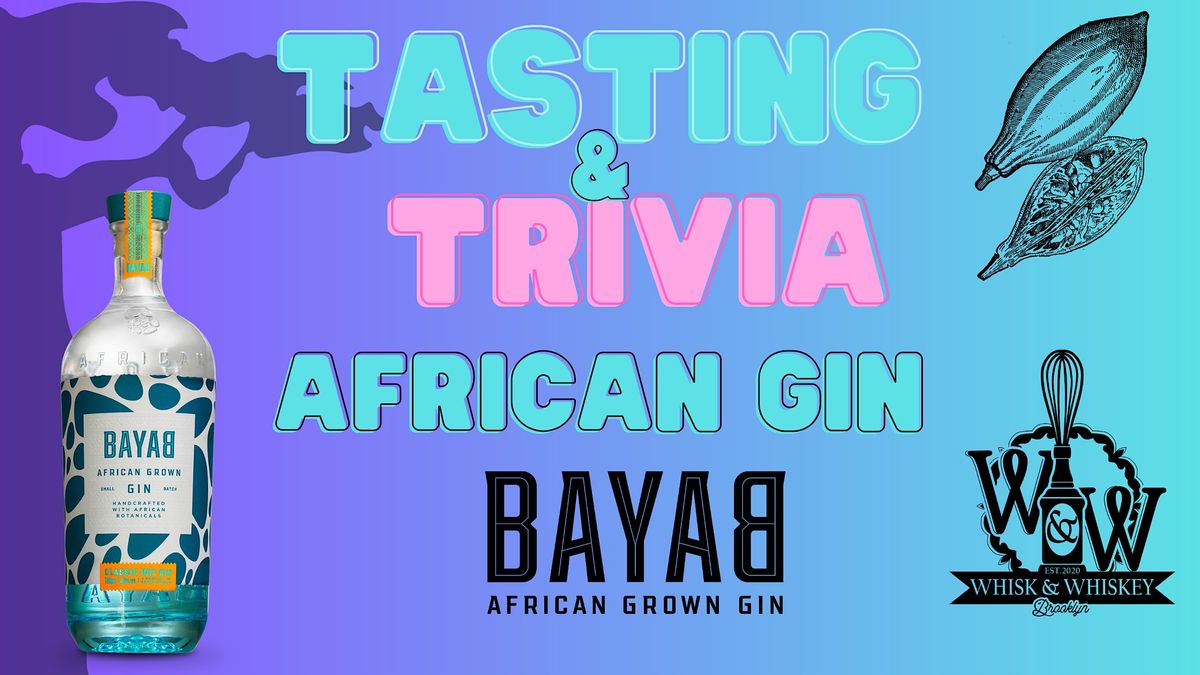 Bayab African Gin Tasting & Trivia