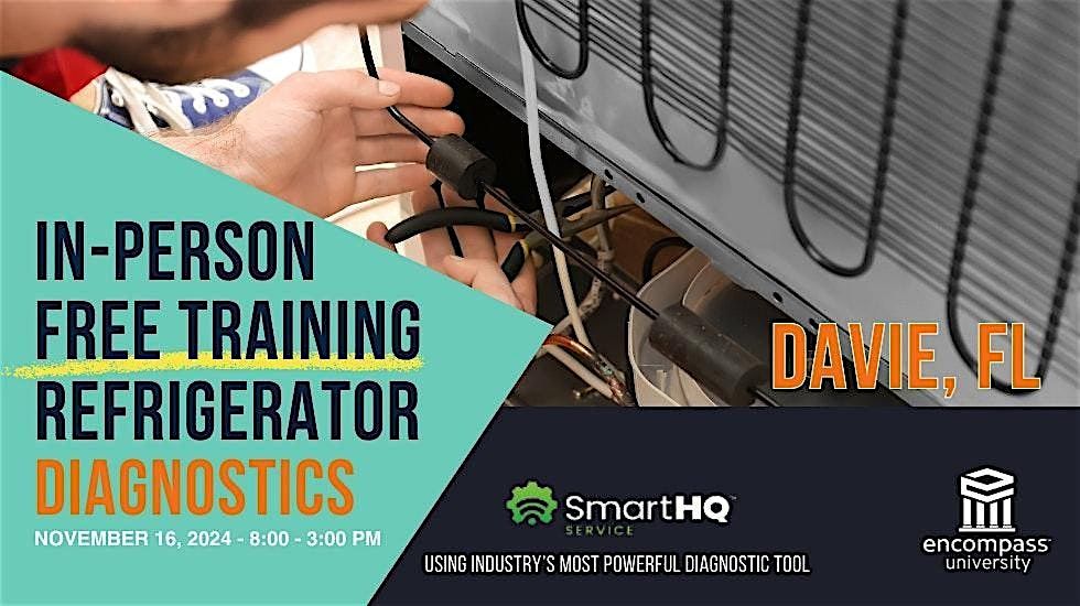 FLORIDA In-Person FREE TRAINING Refrigerator Diagnostics & GE SmartHQ