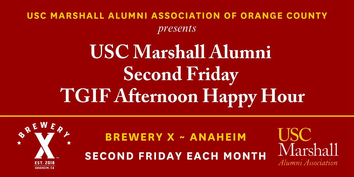 USC Marshall Alumni OC: TGIF Afternoon Happy Hour at Brewery X - 07\/12\/24