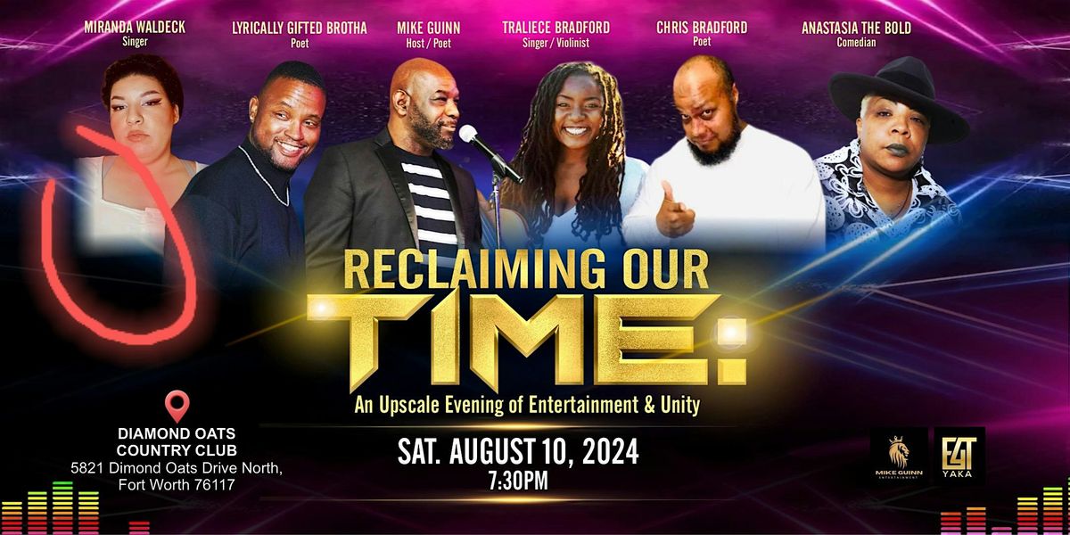 RECLAIMING OUR TIME: An Upscale Evening Of Entertainment & Unity