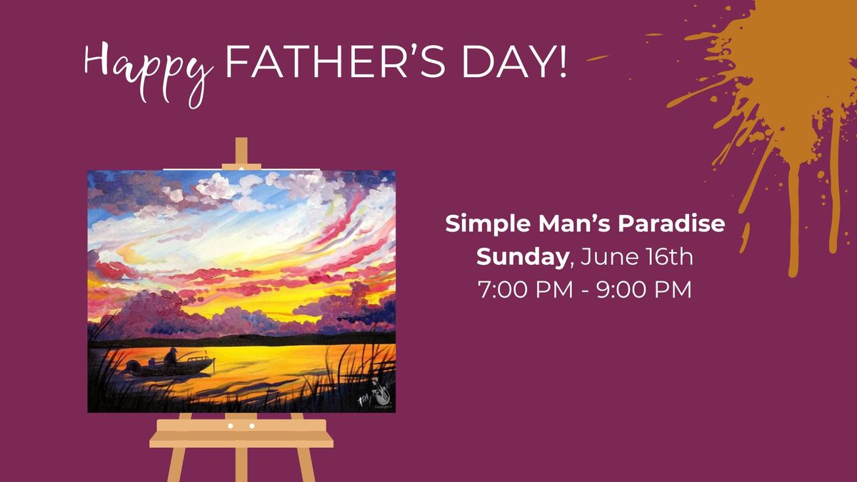 Simple Man's Paradise (Happy Father's Day!)