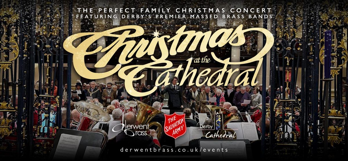 Christmas at the Cathedral | Massed Brass Bands Concert (Derwent Brass & Derby Salvation Army)