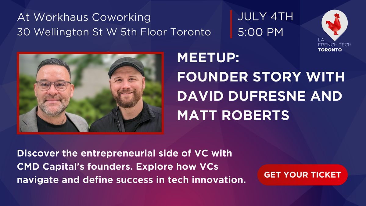 Meetup: Founder Story with David Dufresne and Matt Roberts