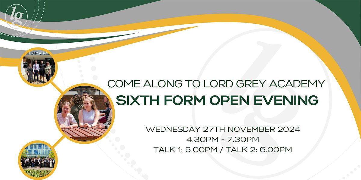 Lord Grey Academy Sixth Form Open Evening 2024