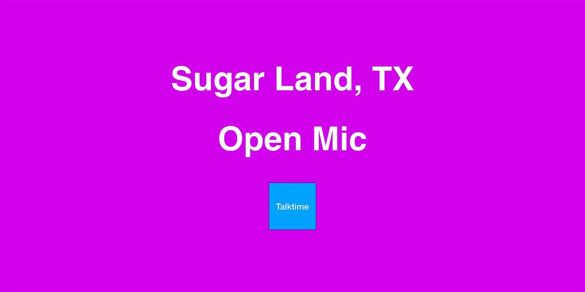 Open Mic - Sugar Land