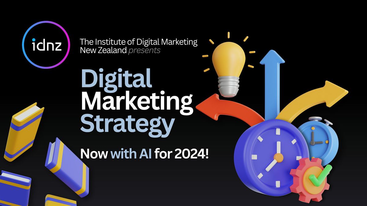 IDNZ | Digital Marketing Strategy 2025 - Auckland Workshop