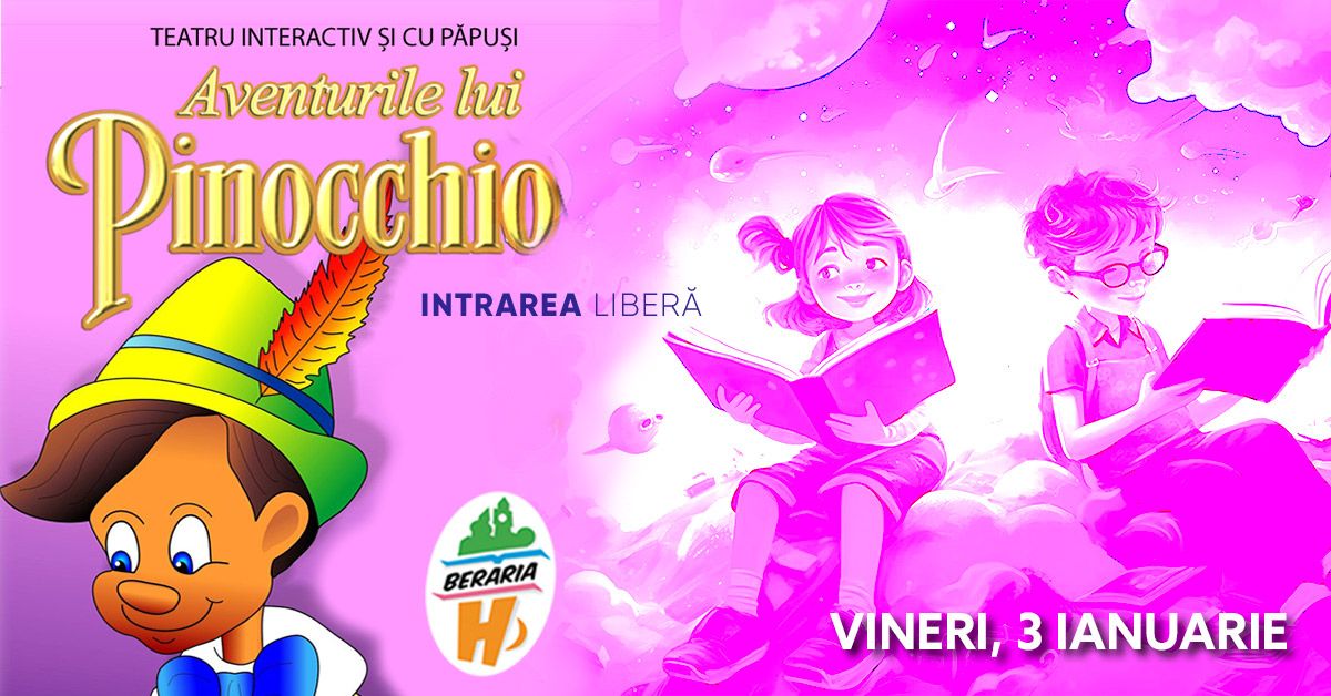 Teatru interactiv \u0219i cu p\u0103pu\u0219i I Aventurile lui Pinocchio