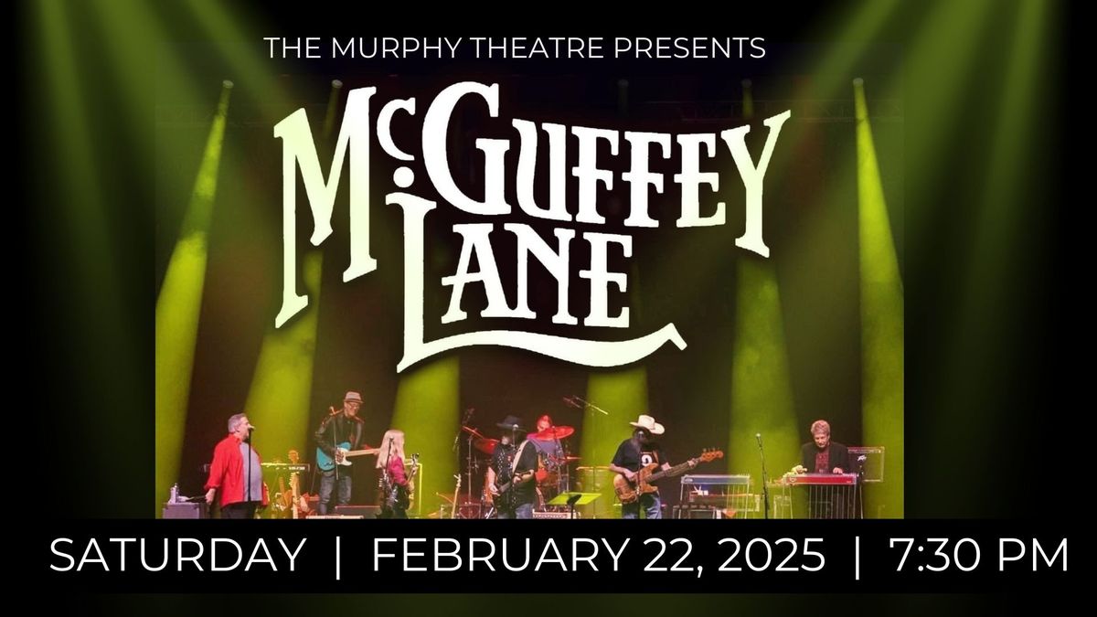 McGuffey Lane, LIVE at The Murphy Theatre