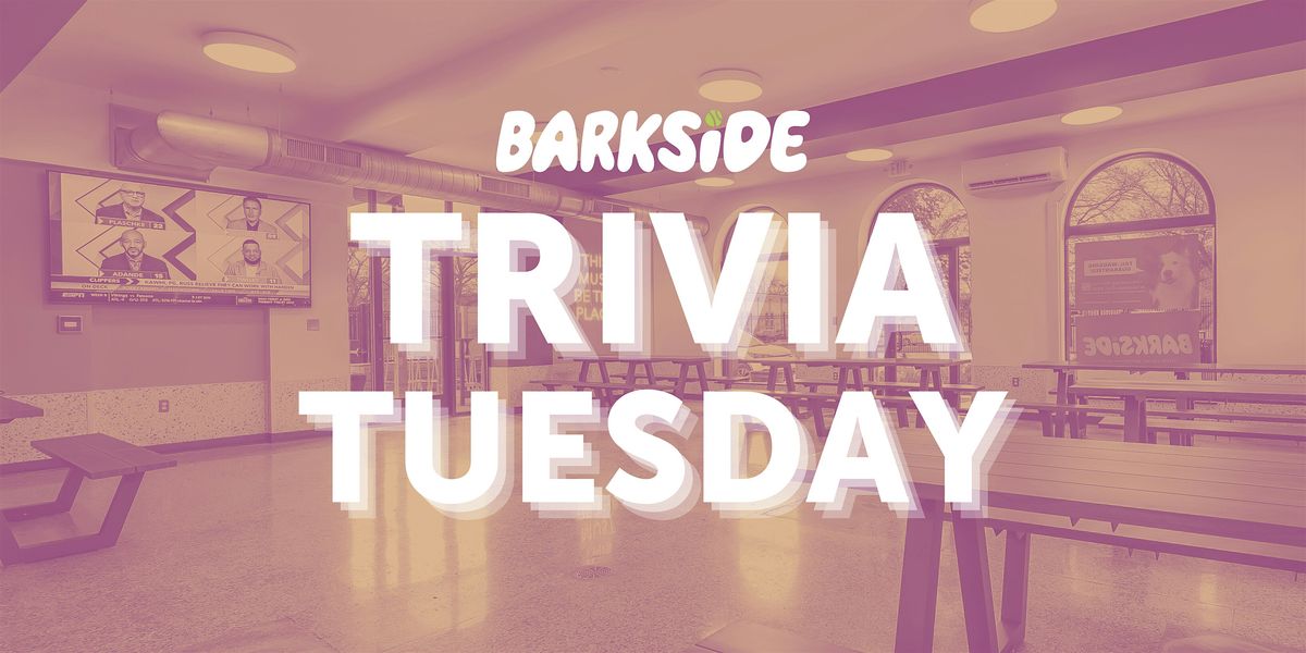 Trivia Tuesday @ Barkside