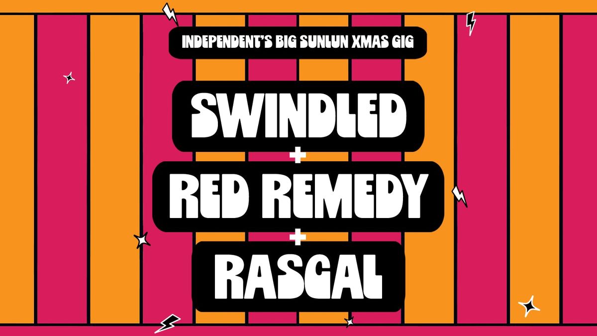 Independent's Big Sunlun Xmas Gig ft. Swindled, Red Remedy &amp; Rascal