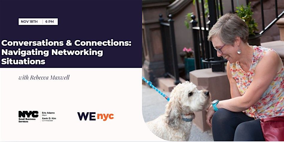 WE Master: Conversations & Connections: Navigating Networking Situations