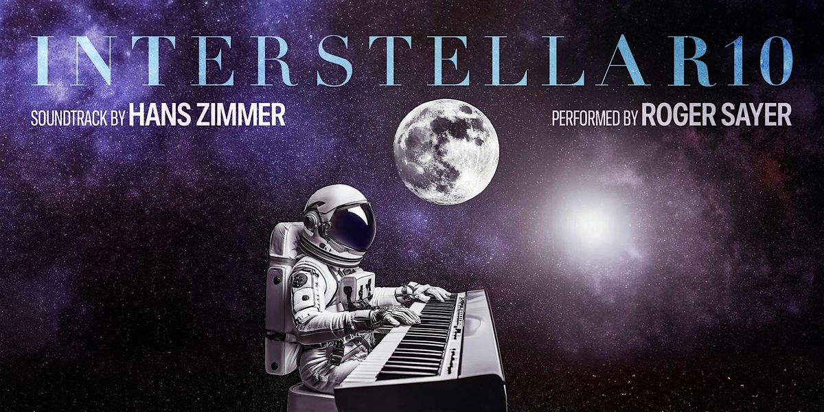 Interstellar 10 Concert With Roger Sayer