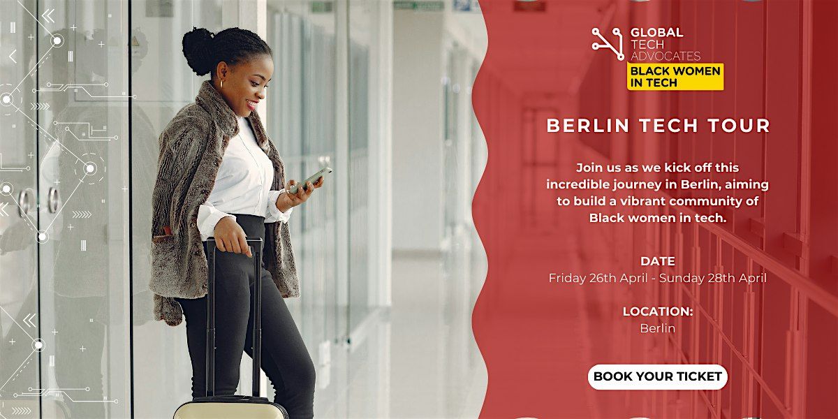 GTA Black Women In Tech - Berlin Tech Tour