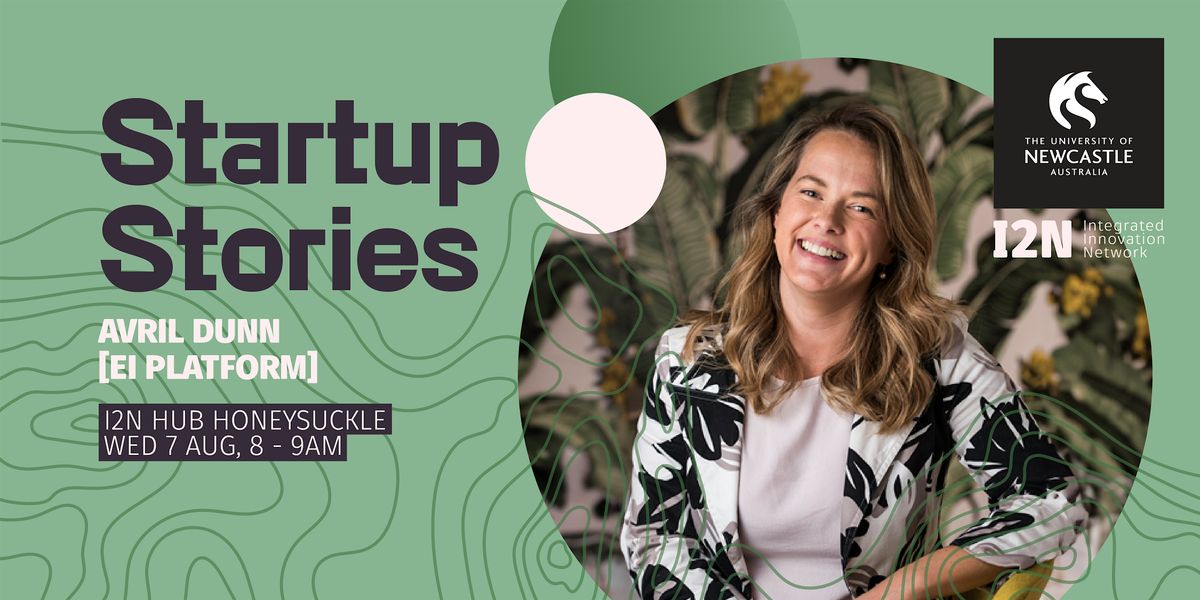 Startup Stories - Avril Dunn (EI Platform)