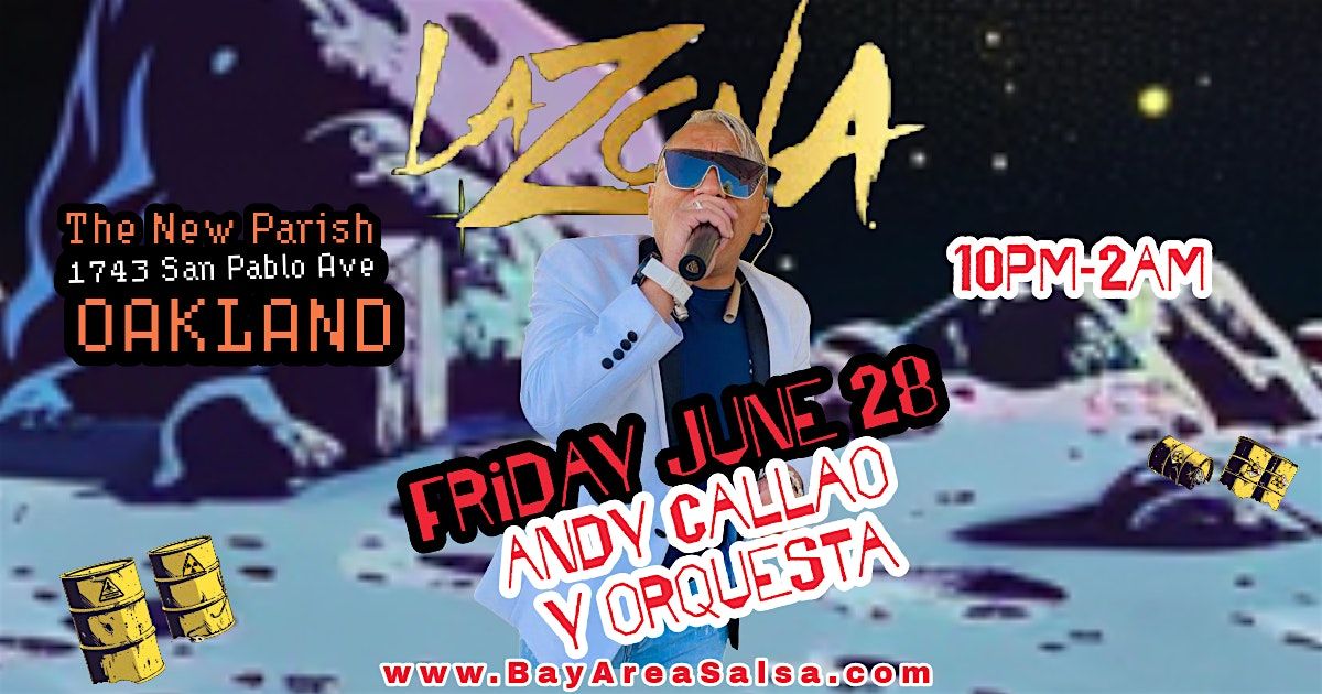 FREE GUESTLIST - La Zona Latin Fridays - Andy Callao - Friday June 28th