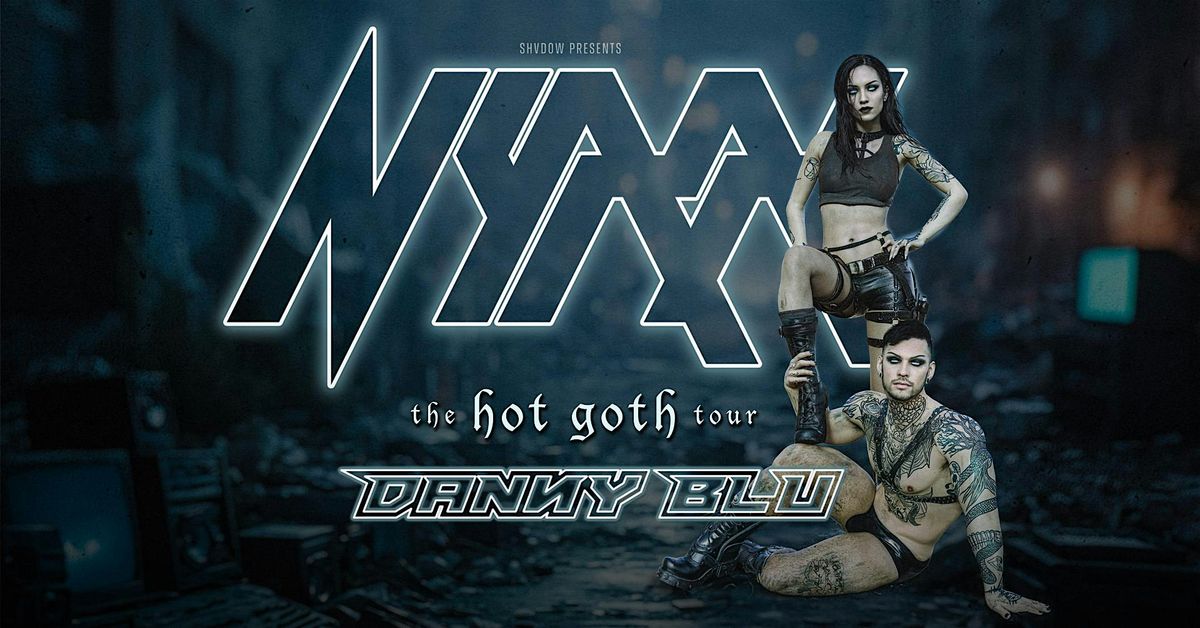 NYXX & DANNY BLU ... the hot goth tour