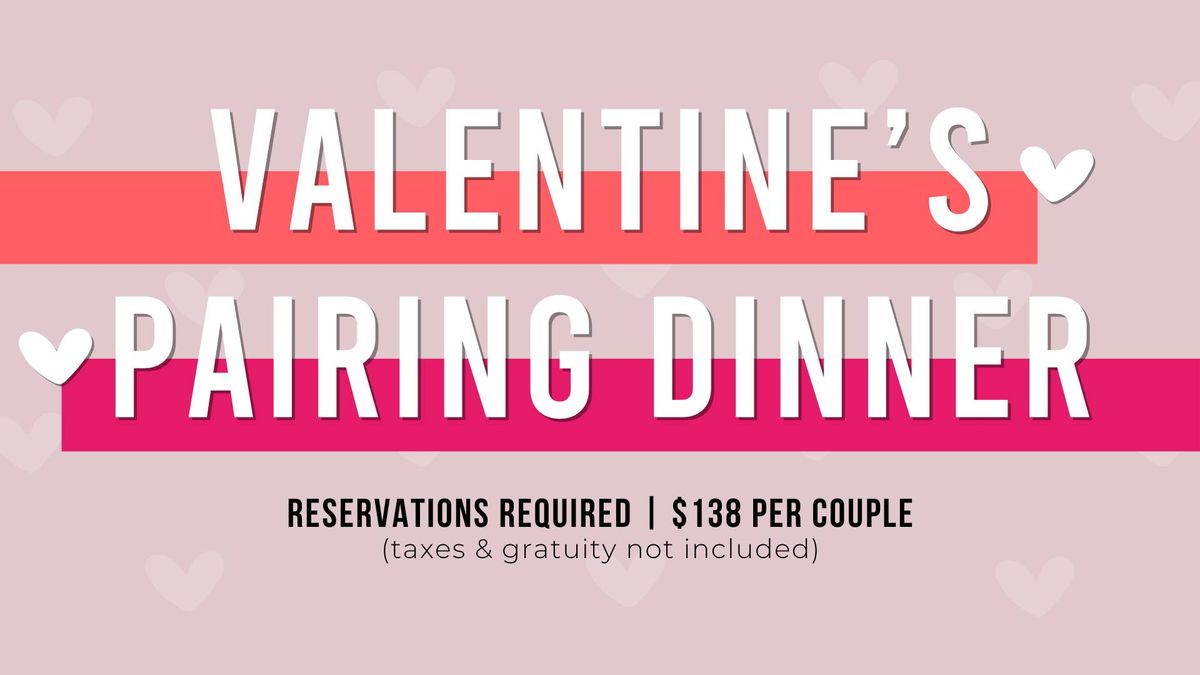 Valentine's Pairing Dinner