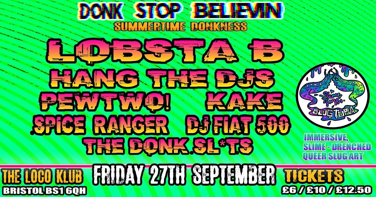 Donk Stop Believing: LOBSTA B \/ HANG THE DJS  \/ PEWTWO