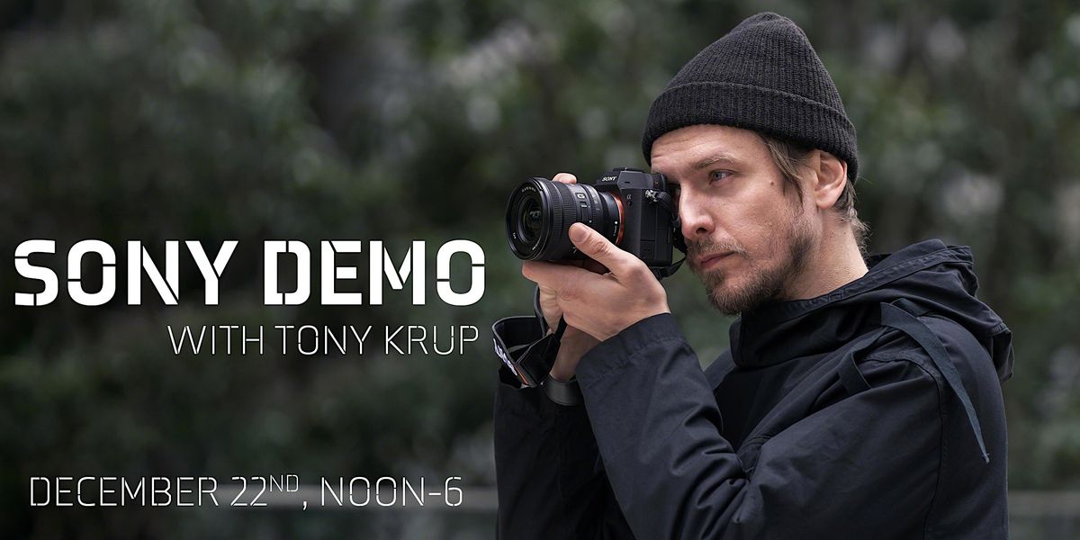 Sony Demo with Tony Krup