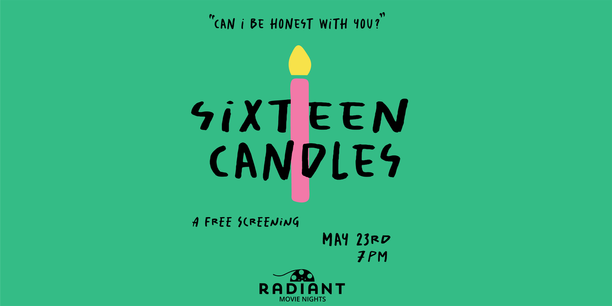 Radiant Movie Nite: Sixteen Candles