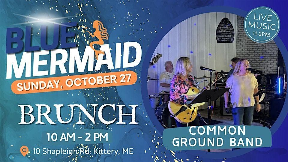 Blue Mermaid Brunch featuring Common Ground Band