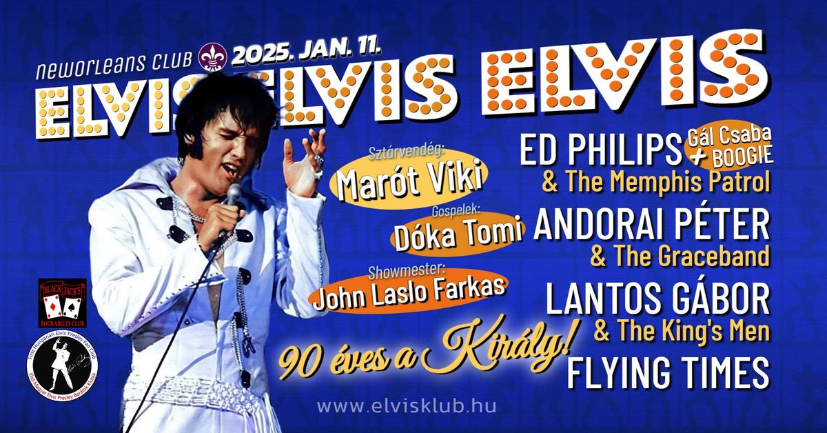 ELVIS! ELVIS! ELVIS! - 90 \u00e9ves a Kir\u00e1ly!