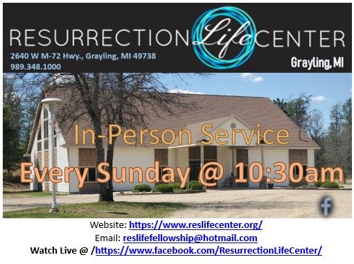 Sunday Service at Resurrection Life Center-Grayling