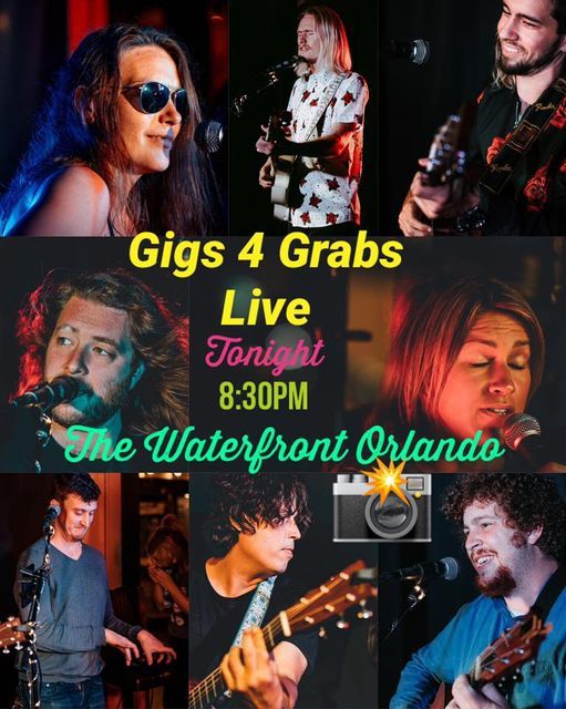 Gigs 4 Grabs Live The Waterfront The Waterfront Orlando 10 May To 11 May