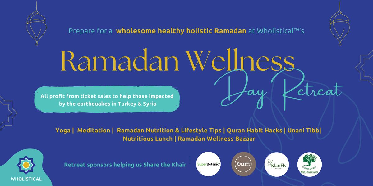 Ramadan Wellness Day Retreat by Wholistical