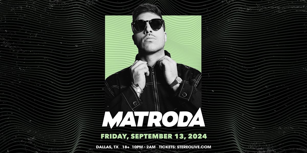 Matroda - Stereo Live Dallas