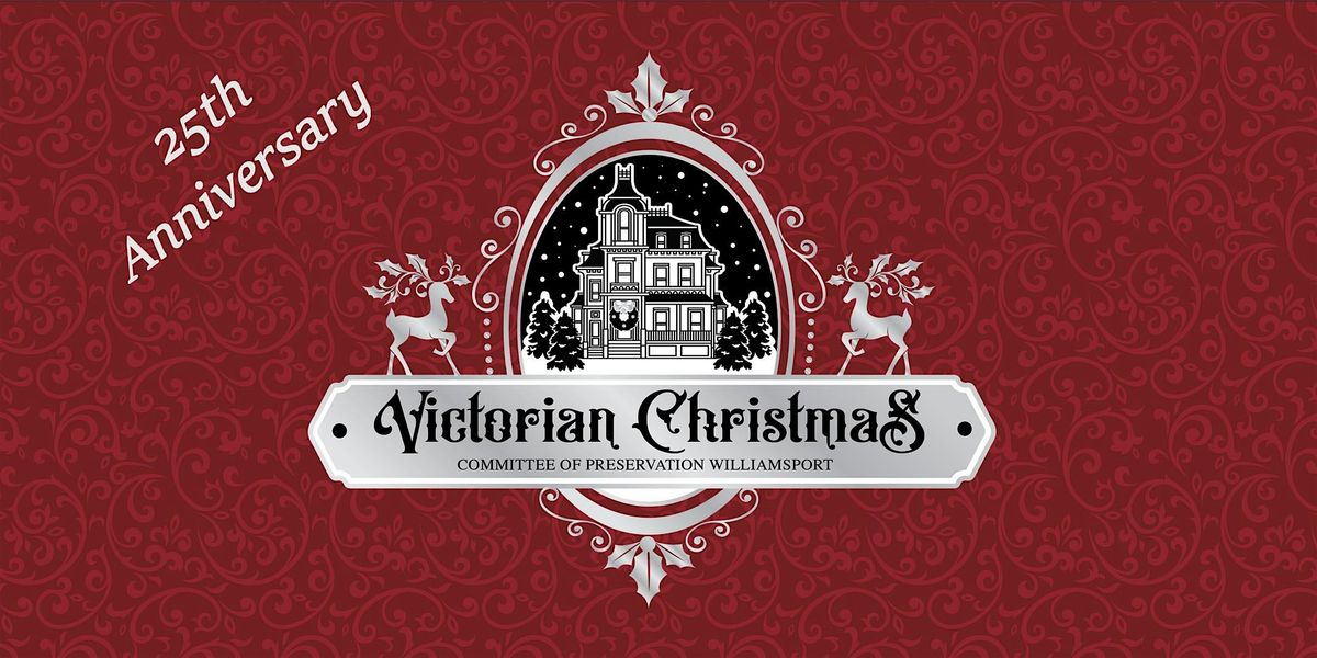 2024 Victorian Christmas in Williamsport - Homes, Buildings & Churches Tour