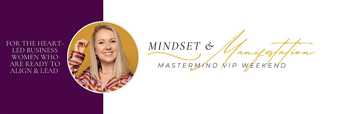 Mindset & Manifestation Mastermind Day \/\/ VIP Weekend Vision Board Workshop