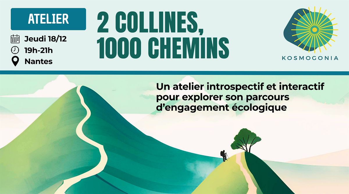 2 collines, 1000 chemins (atelier - Nantes)