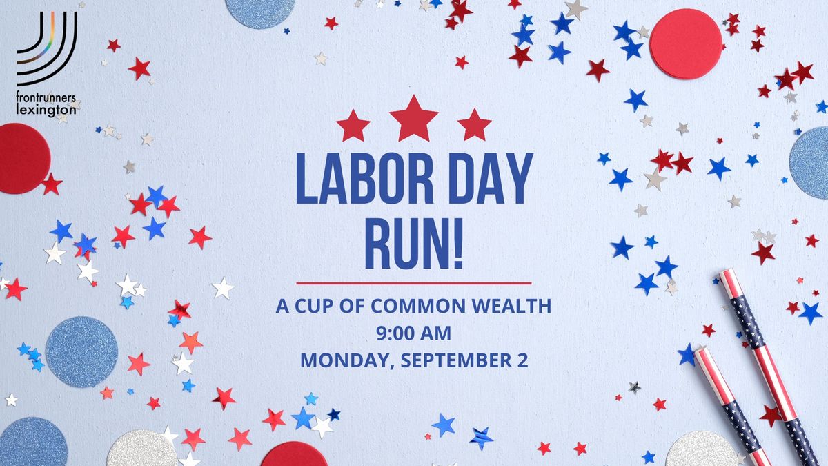 Holiday Run: Labor Day