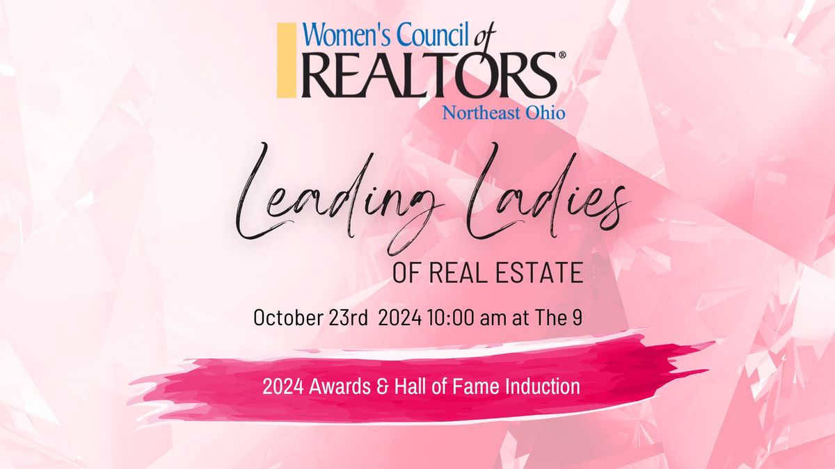 Leading Ladies of Real Estate Awards & Hall of Fame Induction 