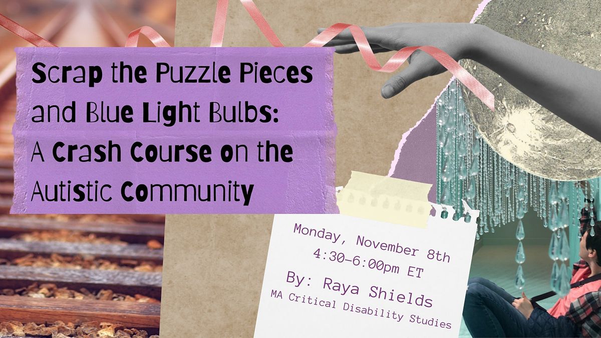 Scrap the Puzzle Pieces: A Crash Course on the Autistic Community