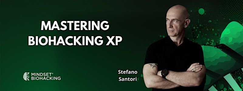 Mastering Biohacking XP - 31 gennaio e 1-2 febbraio 2025