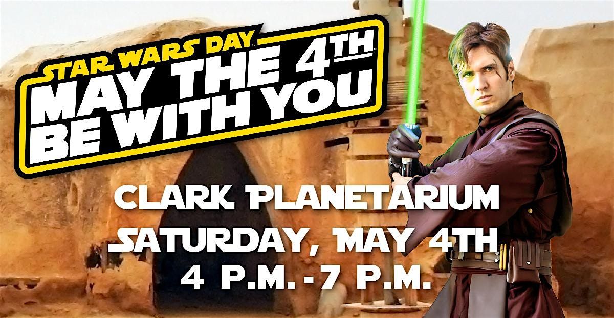 May the Fourth Be With You Star Wars Day Event