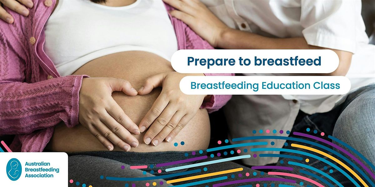 Breastfeeding Education Class,  GOLD COAST  8 December 2024