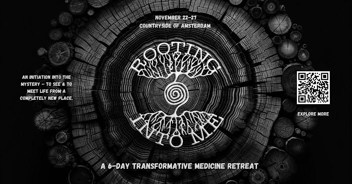 Rooting into ME - A 6-Day Transformative Medicine Journey in Amsterdam