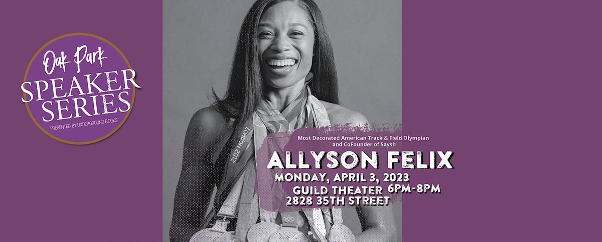 Oak Park Speaker Series featuring Olympian Allyson Felix