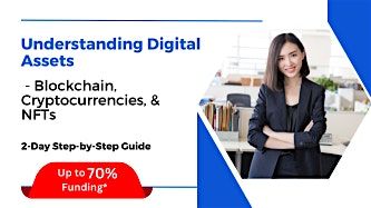 [25 & 26 Sep 2024 ] Understanding Digital Assets - Blockchain, Crypto