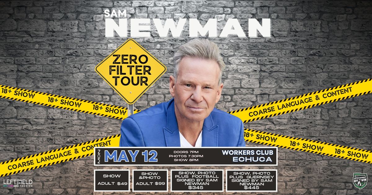 Sam Newman 'Zero Filter Tour' LIVE in Echuca!