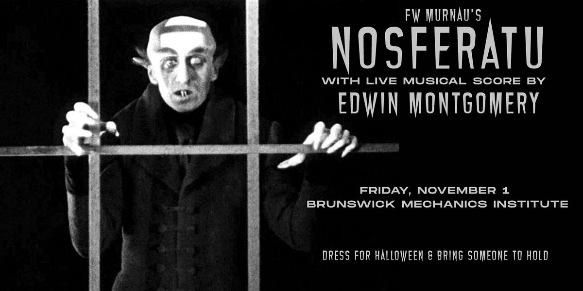 'Nosferatu' with Live Score by Edwin Montgomery