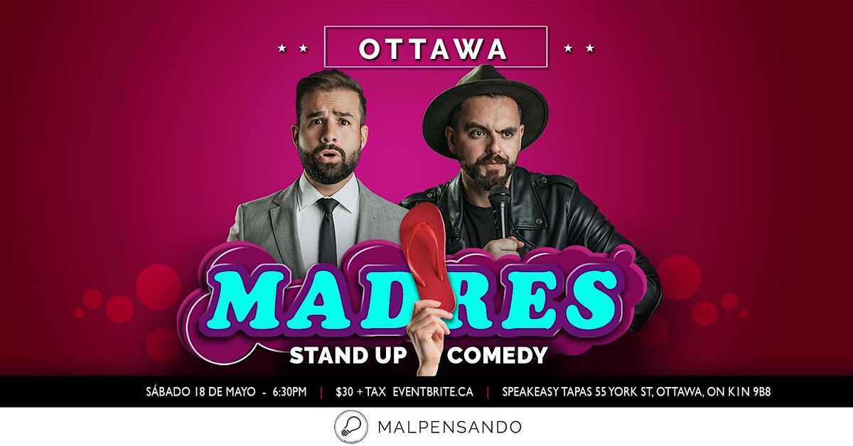 MADRES - Comedia en Espa\u00f1ol - Ottawa