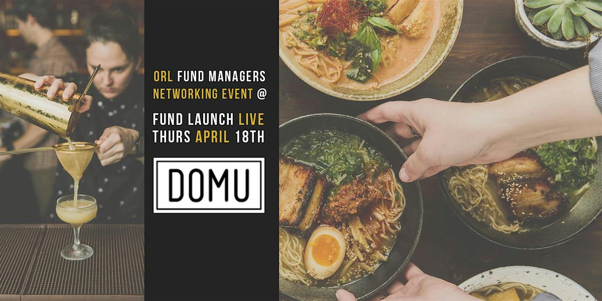 ORL Fund Managers' Exclusive Dine, Sip and Network event for Fund Launch Live attendees and guests