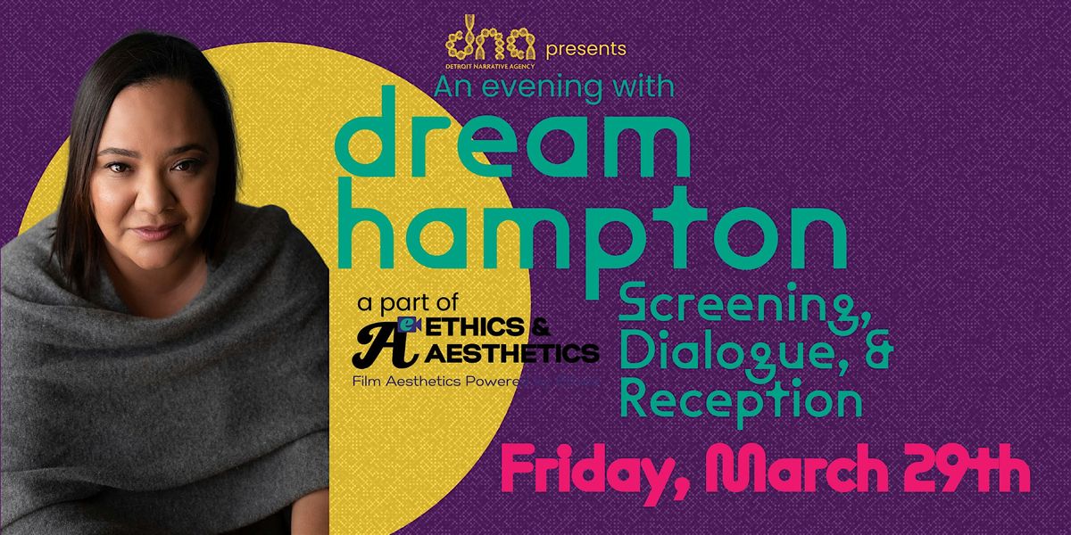 DNA Presents - Ethics & Aesthetics: An Evening with dream hampton