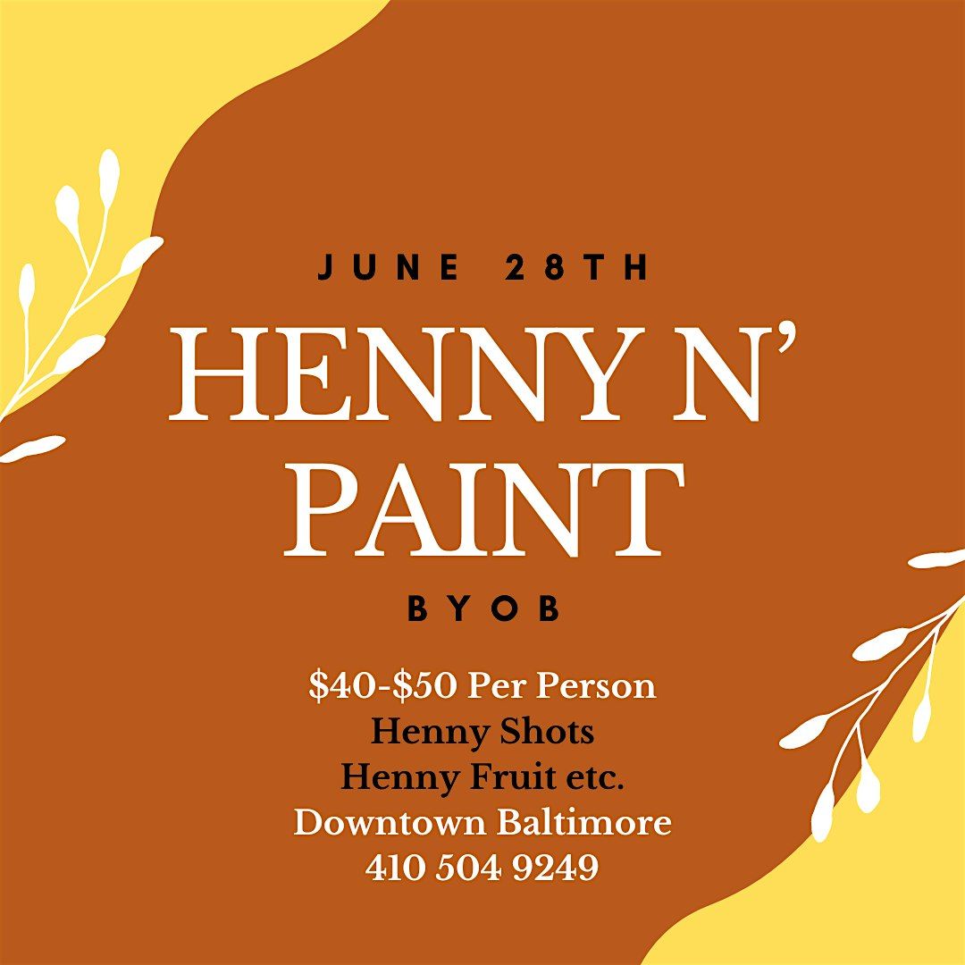 Henny n Paint (A Sip, Puff n Paint Experience)