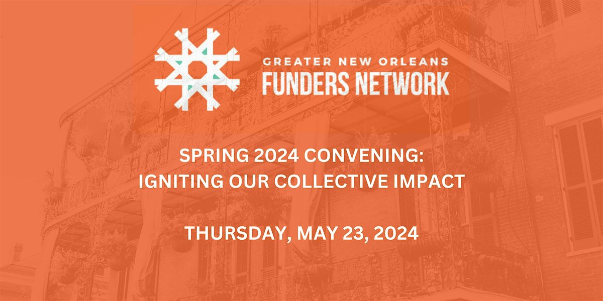 GNOFN Spring 2024 Convening: Igniting Our Collective Impact